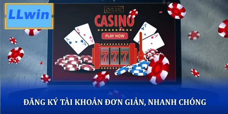 Đăng ký tài khoản đơn giản, nhanh chóng